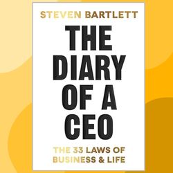 the diary of a ceo: the 33 laws of business and life