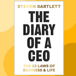 the diary of a ceo: the 33 laws of business and life