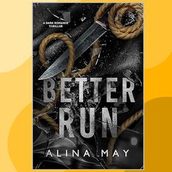 better run: a dark romance thriller