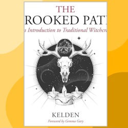 the crooked path: an introduction to traditional witchcraft