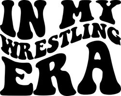 in my wrestling era svg, png, pdf, wrestling shirt png, wrestling vibes, sport svg, retro wavy groovy letters, cut file