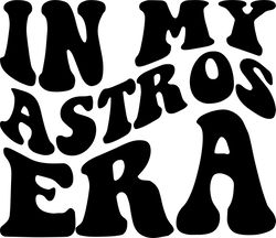 in my astros era svg, png, pdf, astros svg, astros png, astros shirt, school spirit, retro wavy groovy letters, cut file