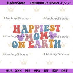 happiest mom on earth embroidery design files