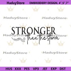 stronger than the storm machine embroidery instant download