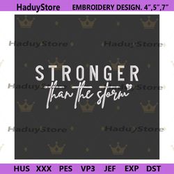 stronger than the storm embroidery design download, stronger embroidery instant files, stronger than the storm embroider