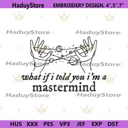 what if i told you im a mastermind embroidery files, taylor swift fan embroidery download, taylor swift design files emb