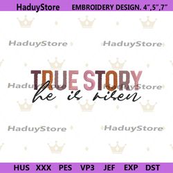 true story he is risen embroidery download digital, true story machine embroidery design files, true story colors embroi