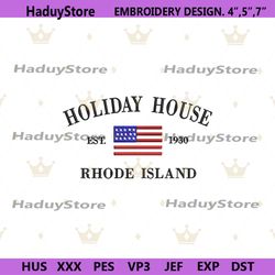 holiday house est 1930 embroidery instant design, rhode insland 1930 embroidey design, taylor holiday house embroidery d