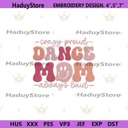 dance mom embroidery instant design, crazy proud dance mom always loud embroidery download, dancing mom embroidery, moth