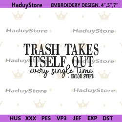 trash takes itself out embroidery design files, taylor swift embroidery digital, 1989 taylor swift embroidery file digit