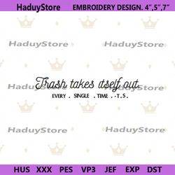 trash takes itself out embroidery instant, taylor swift embroidery instant files, the eras tour embroidery digital downl