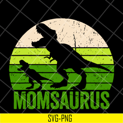 momsaurus svg, mother's day svg, eps, png, dxf digital file mtd04042143