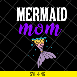mermaid mom svg, mother's day svg, eps, png, dxf digital file mtd05042114