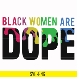 black woman are dope svg, png, dxf, eps digital file oth0007