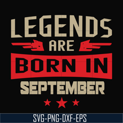 legends are born september svg, birthday svg, png, dxf, eps digital file bd0143