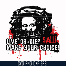 live or die make your choice svg, halloween svg, png, dxf, eps digital file hlw2307208