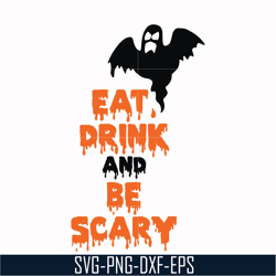 eat drink and be scary svg, halloween svg, png, dxf, eps digital file hlw24072019