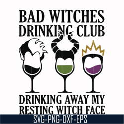 bad witches drinking club svg, drinking away my resting witch face svg, halloween svg, png, dxf, eps digital file hlw240