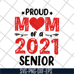 proud mom of a 2021 senior svg, mother's day svg, eps, png, dxf digital file mtd10042103