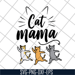 cat mama svg, mother's day svg, eps, png, dxf digital file mtd10042104