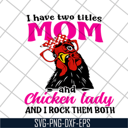 i have two titles mom svg, mother's day svg, eps, png, dxf digital file mtd1702117