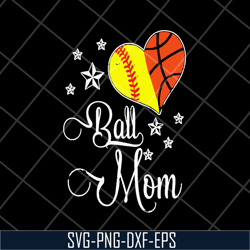 softball basketball mom ball mother svg, mother's day svg, eps, png, dxf digital file mtd1702119