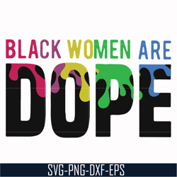 black woman are dope svg, png, dxf, eps digital file oth0007