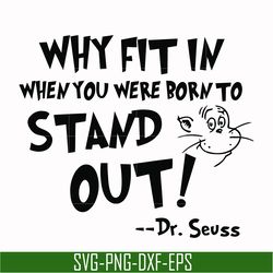 why fit in when you were born to stand out svg, png, dxf, eps file dr000137