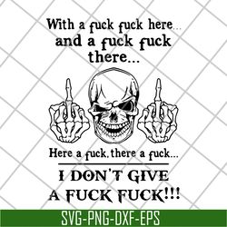 with a fuck here and a fuck svg, png, dxf, eps digital file fn14062117