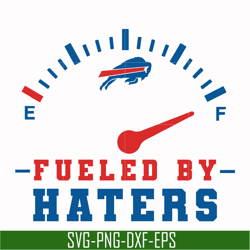 fueled by haters svg, buffalo bills svg, bills svg, nfl svg, png, dxf, eps digital file nfl13102015l