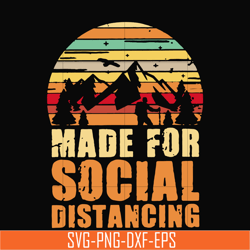 made for social distancing svg, png, dxf, eps digital file cmp019