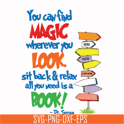 you can find magic wherever you look sit back & relax all you need is a book svg, png, dxf, eps file dr00021