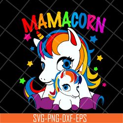 mamacorn svg, mother's day svg, eps, png, dxf digital file mtd16042122
