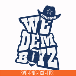 we dem boyz svg, dallas cowboys svg, cowboys svg, nfl svg, png, dxf, eps digital file nfl05102046l