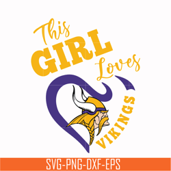 this girl loves vikings svg, minnesota vikings heart svg, vikings heart svg, nfl svg, png, dxf, eps digital file nfl2310