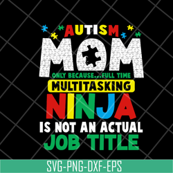 autism mom svg, mother's day svg, eps, png, dxf digital file mtd08042120