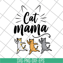 cat mama svg, mother's day svg, eps, png, dxf digital file mtd10042104