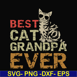best cat grandpa ever svg, png, dxf, eps, digital file ftd117