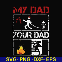 my dad your dad svg, png, dxf, eps, digital file ftd12