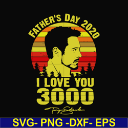 father's day 2020 i love you 3000 svg, png, dxf, eps digital file ftd7