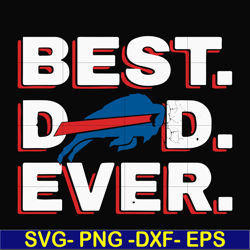 best dad ever, buffalo bills nfl team svg, png, dxf, eps digital file ftd83