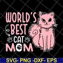 world's bets cat mom svg, mother's day svg, eps, png, dxf digital file mtd13042123