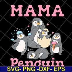 mama penguin svg, mother's day svg, eps, png, dxf digital file mtd13042131