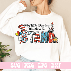 why fit when you were born to stand out svg png,retro dr.seuss png,reading png svg,teacher life png svg,dr.seuss ideas
