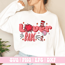 lover babe svg png, love cat in the hat png, dr. seuss png, thing 1 thing 2 png, happy valentine day png, dr.seuss svg