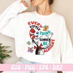 every little thing gonna be alright png svg, happy valentine day png, retro dr.seuss svg png,dr seuss for teacher gift