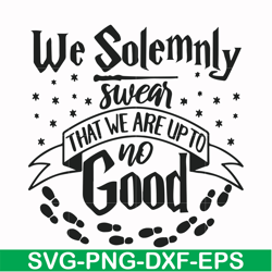 we solemnly swear that we are up to no good svg, png, dxf, eps file hrpt0002