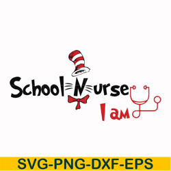 school nurse i am svg, png, dxf, eps file dr000130