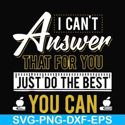 i can't answer that for you just do the best you can svg, png, dxf, eps file fn000139