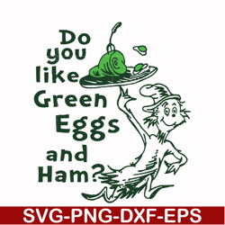 do you like green eggs and ham svg, png, dxf, eps file dr00048